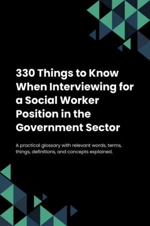 320 Things to Know When Interviewing for a Social Worker Position in the Government Sector