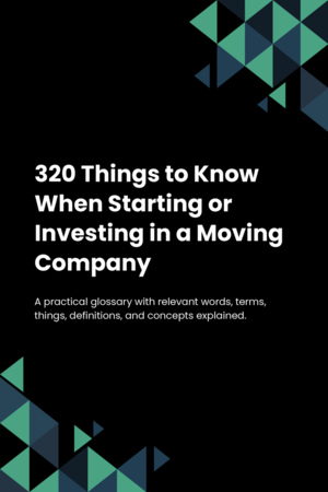 320 Things to Know When Starting or Investing in a Moving Company