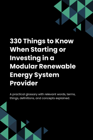 330 Things to Know When Starting or Investing in a Modular Renewable Energy System Provider