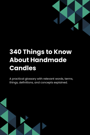 340 Things to Know About Handmade Candles