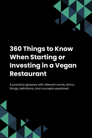 340 Things to Know When Starting or Investing in a Vegan Restaurant